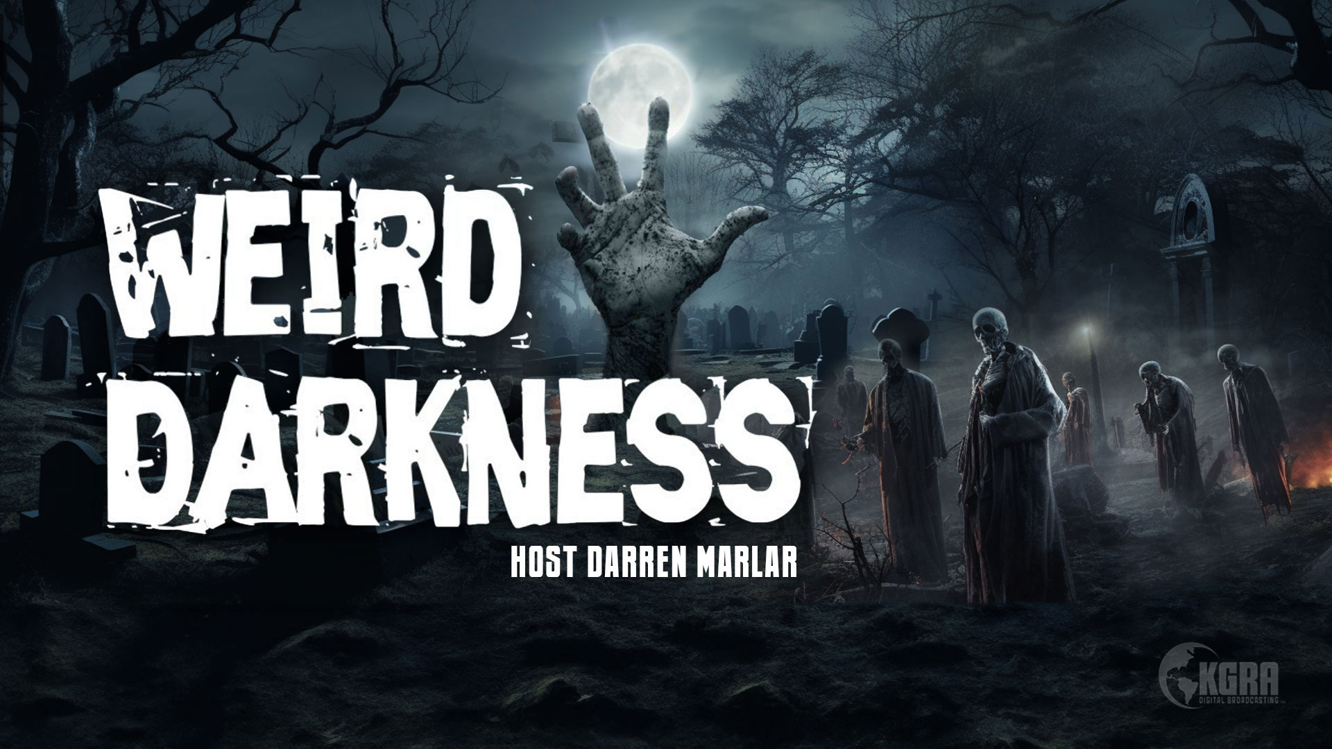 Weird Darkness - Host Darren Marlar - KGRA Digital Broadcasting