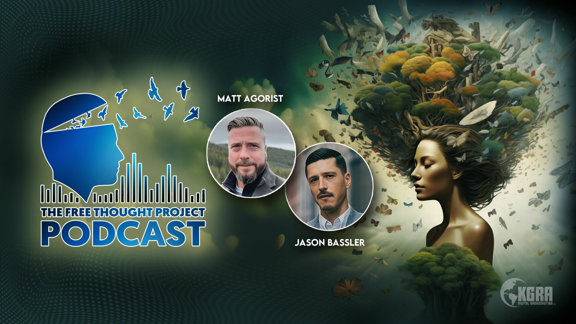 The Free Thought Project Podcast - Jason Bassler & Matt Agorist - KGRA Digital Broadcasting