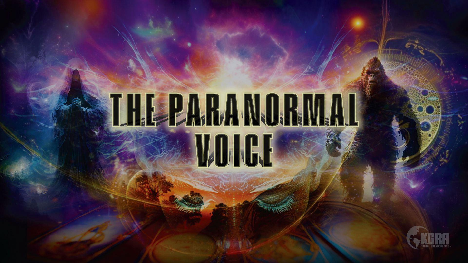 The Paranormal Voice – Dale Quigley & Michael John - KGRA Digital Broadcasting